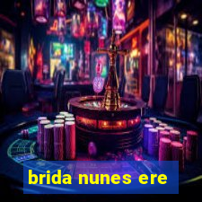 brida nunes ere